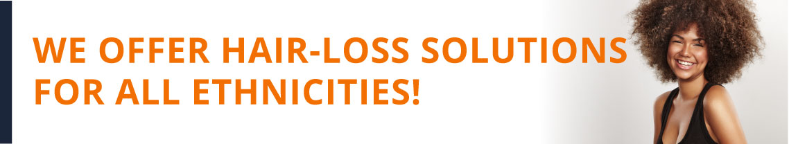 Hair-Loss Solutions for All Ethnicities